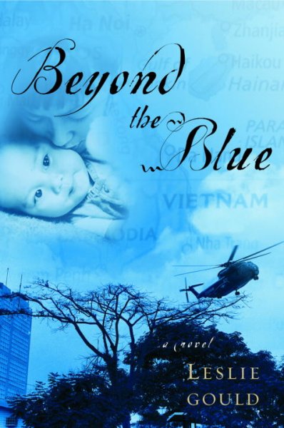 Beyond the blue : a novel / Leslie Gould.