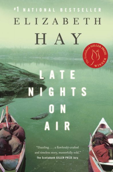 Late Nights on Air / Elizabeth Hay.