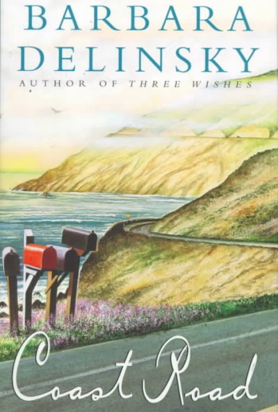 Coast road : a novel / Barbara Delinsky.
