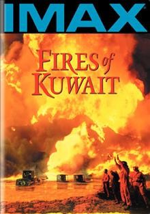 Fires of Kuwait [videorecording] / Black Sun Films ; produced by Sally Dundas ; directed by David Douglas.