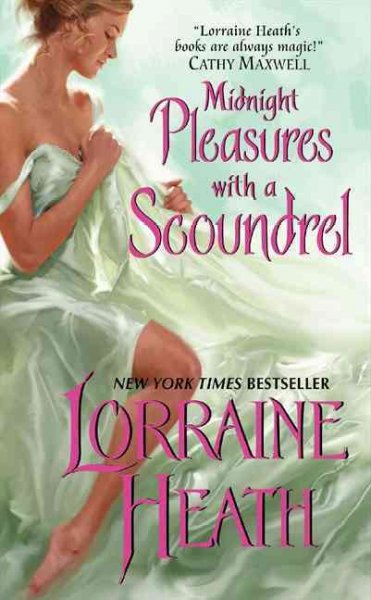 Midnight pleasures with a scoundrel / Lorraine Heath.