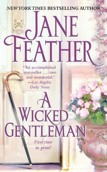 A wicked gentleman / Jane Feather.