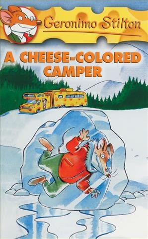 A cheese-colored camper / Gerónimo Stilton ; [illustrations by Larry Keys and Topika Topraska]. 