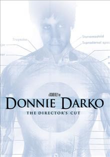 Donnie Darko [videorecording] : the director's cut / Newmarket Films ; written and directed by Richard Kelly.
