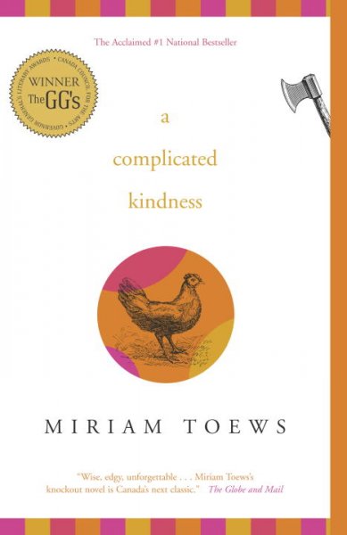 A complicated kindness : a novel / Miriam Toews.