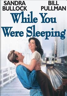 While you were sleeping [videorecording] / Hollywood Pictures in association with Caravan Pictures.
