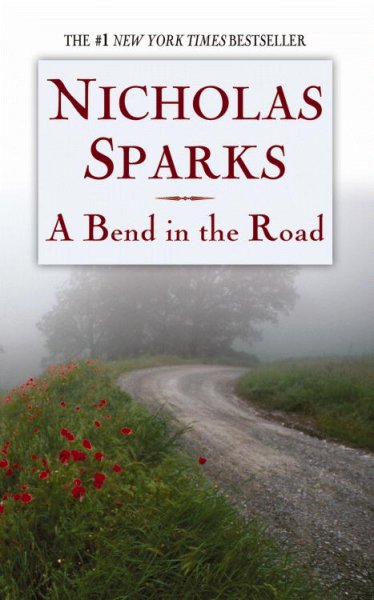 A bend in the road/ Nicholas Sparks.