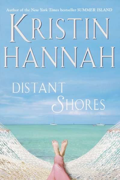Distant shores / Kristin Hannah.