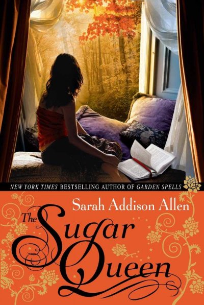 The sugar queen / Sarah Addison Allen.