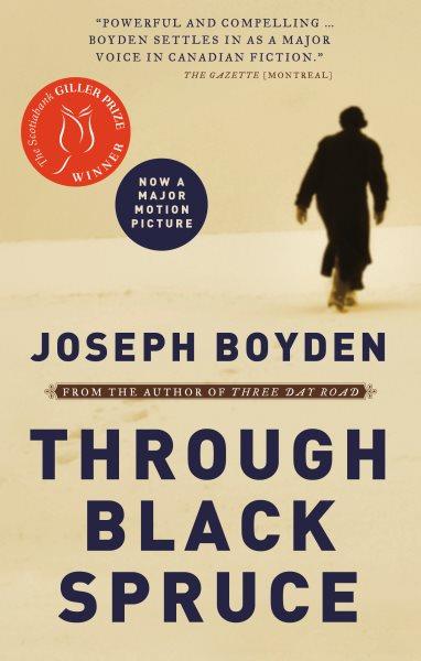 Through black spruce / Joseph Boyden.