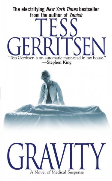Gravity / Tess Gerritsen.