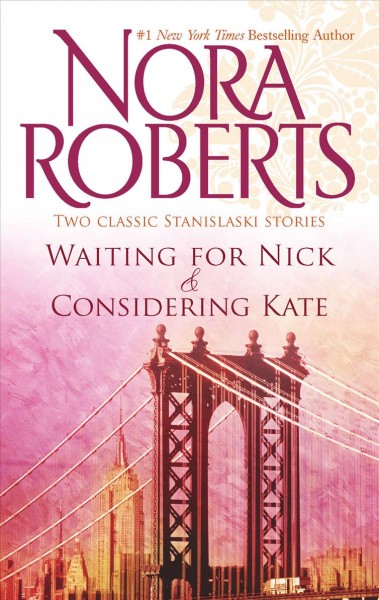 Waiting for Nick & Considering Kate / Nora Roberts.