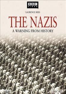 The Nazis [videorecording] : a warning from history.