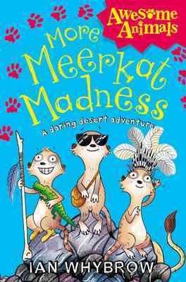 More meerkat madness / Ian Whybrow ; illustrated by Sam Hearn.