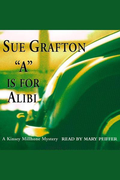 "A" is for alibi [electronic resource] / Sue Grafton.