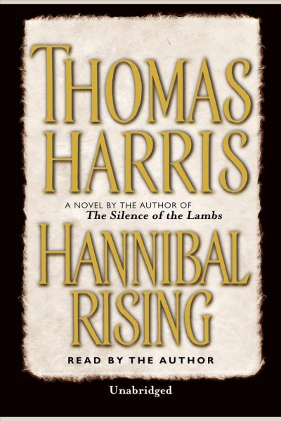 Hannibal rising [electronic resource] / Thomas Harris.