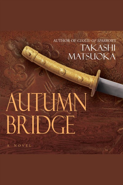 Autumn bridge [electronic resource] / Takashi Matsuoka.