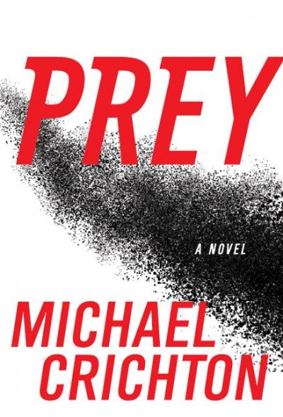 Prey [electronic resource] : novel / Michael Crichton.