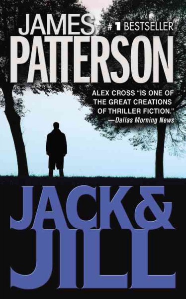 Jack and Jill [electronic resource] / James Patterson.