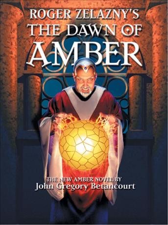 Roger Zelazny's The dawn of Amber [electronic resource] / John Gregory Betancourt.
