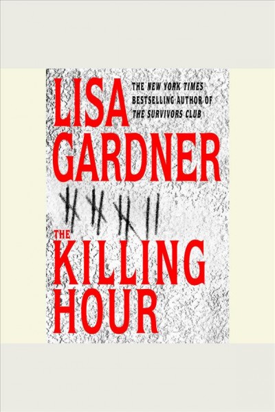 The killing hour [electronic resource] / Lisa Gardner.