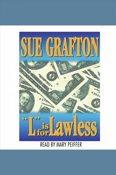 "L" is for lawless [electronic resource] / Sue Grafton.