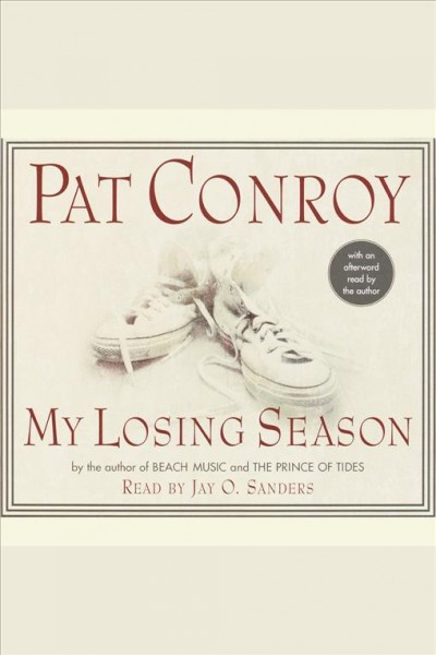 My losing season [electronic resource] / Pat Conroy.