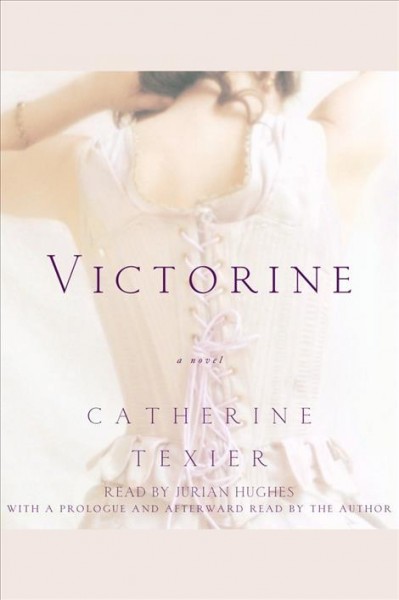 Victorine [electronic resource] / Catherine Texier.