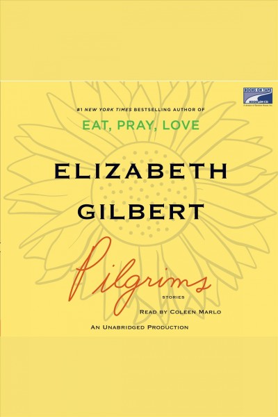 Pilgrims [electronic resource] / Elizabeth Gilbert.