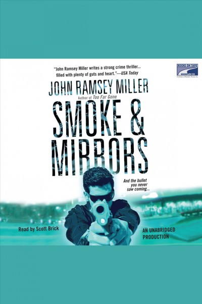 Smoke & mirrors [electronic resource] / John Ramsey Miller.