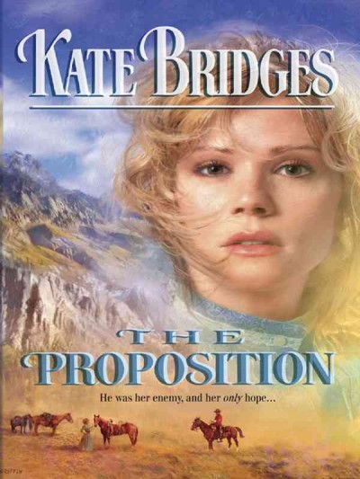 The proposition [electronic resource] / Kate Bridges.