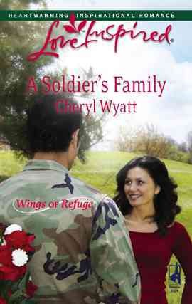 A soldier's family [electronic resource] / Cheryl Wyatt.