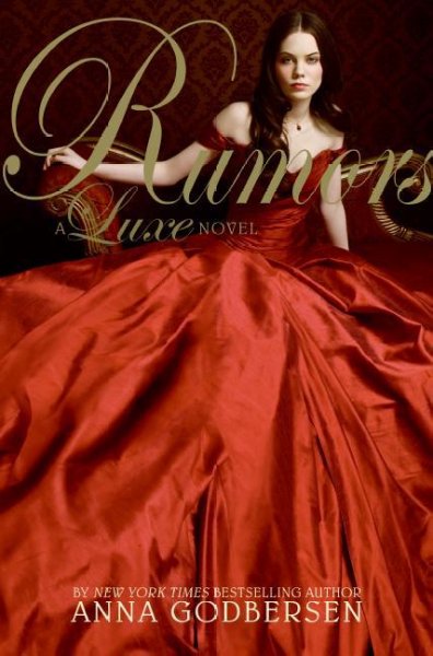 Rumors [electronic resource] : a luxe novel / Anna Godbersen.