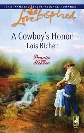 A cowboy's honor [electronic resource] / Lois Richer.