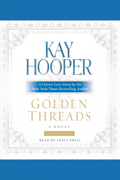 Golden threads [electronic resource] / Kay Hooper.