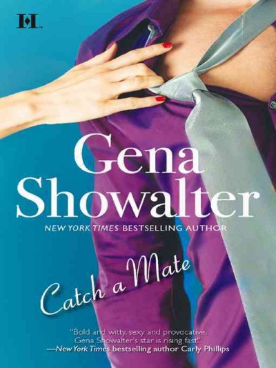 Catch a mate [electronic resource] / Gena Showalter.