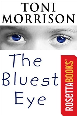 The bluest eye [electronic resource] / Toni Morrison.