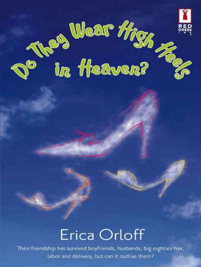 Do they wear high heels in heaven? [electronic resource] / Erica Orloff.