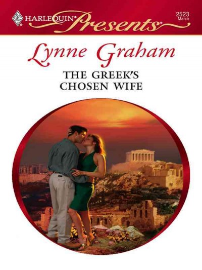 The Greek's chosen wife [electronic resource] : a Mediteranean marriage / Lynne Graham.