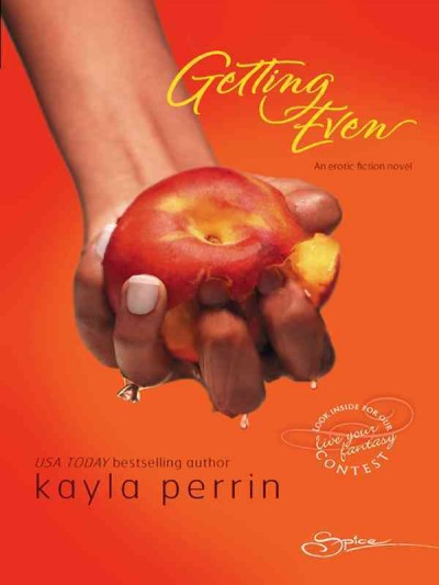 Getting even [electronic resource] / Kayla Perrin.