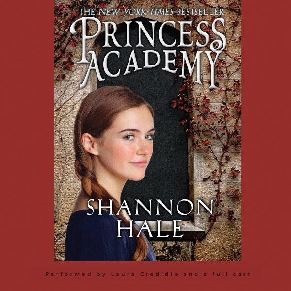 Princess academy [electronic resource] : Princess Academy Series, Book 1. Shannon Hale.