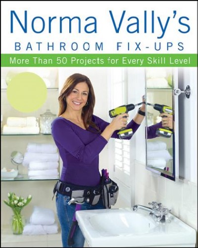 Norma Vally's bathroom fix-ups [electronic resource] : more than 50 projects for every skill level.