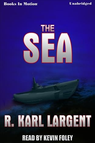 The sea [electronic resource] / R. Karl Largent.