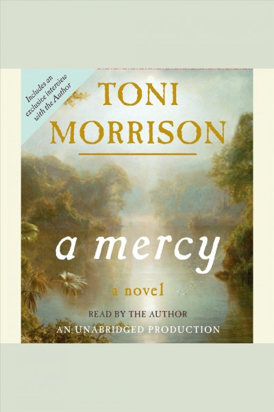 A mercy [electronic resource] / Toni Morrison.