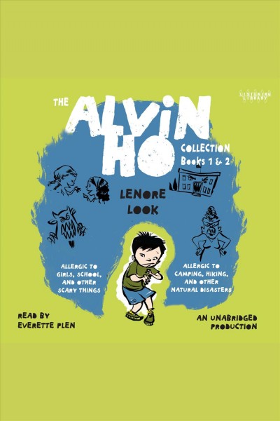 Alvin Ho collection. Books 1-2 [electronic resource] / Lenore Look.