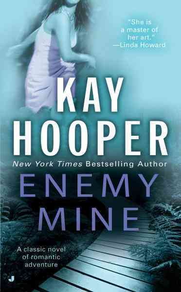 Enemy mine [electronic resource] / Kay Hooper.