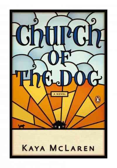 Church of the dog [electronic resource] / Kaya McLaren.
