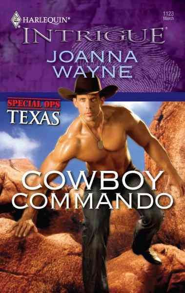 Cowboy commando [electronic resource] / Joanna Wayne.
