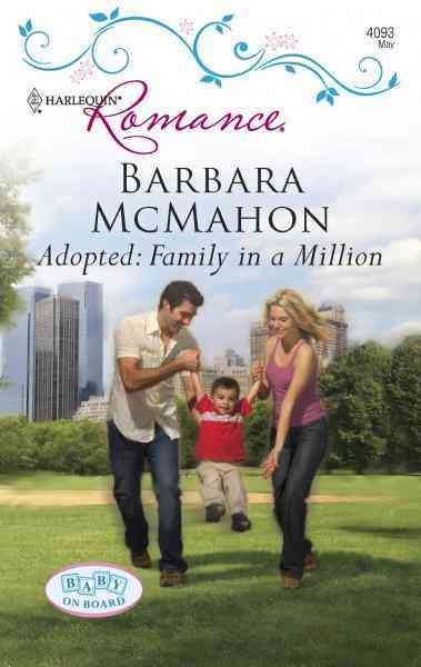 Adopted: family in a million [electronic resource] / Barbara McMahon.