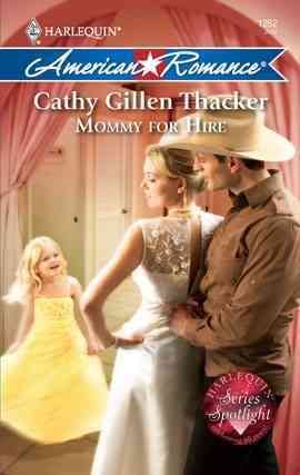Mommy for hire [electronic resource] / Cathy Gillen Thacker.